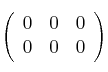 \left(
\begin{array}{ccc}
     0 & 0 & 0 
    \\ 0 & 0 & 0   
\end{array}
\right)