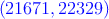 \textcolor{blue}{\left( 21671,  22329)}
