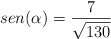 sen (\alpha) = \frac{7}{\sqrt{130}}