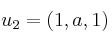 u_2=(1,a,1)