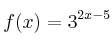 f(x) = 3^{2x-5}