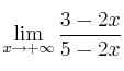 \lim\limits_{x \rightarrow +\infty} \frac{3-2x}{5-2x}