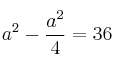 a^2 - \frac{a^2}{4} = 36