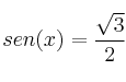 sen(x) = \frac{\sqrt{3}}{2}