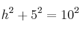 h^2+5^2 =10^2