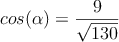 cos(\alpha)=\frac{9}{\sqrt{130}}