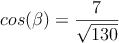 cos(\beta)=\frac{7}{\sqrt{130}}