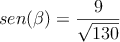 sen(\beta)=\frac{9}{\sqrt{130}}