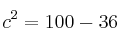 c^2=100-36