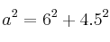 a^2=6^2+4.5^2