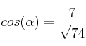 cos(\alpha) = \frac{7}{\sqrt{74}}