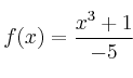 f(x) = \frac{x^3+1}{-5}