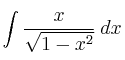 \int \frac{x}{\sqrt{1-x^2}} \: dx