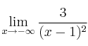 \lim\limits_{x \rightarrow -\infty} \frac{3}{(x-1)^2}