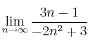 \lim\limits_{n \rightarrow \infty} \frac{3n-1}{-2n^2+3}
