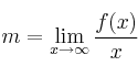 m = \lim\limits_{x \rightarrow \infty} \frac{f(x)}{x}