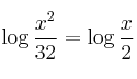  \log{\frac{x^2}{32}} = \log{\frac{x}{2}}