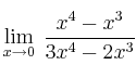 \lim\limits_{x \rightarrow 0} \: \frac{x^4-x^3}{3x^4-2x^3}