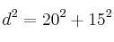 d^2=20^2+15^2