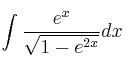 \int \frac{e^x}{\sqrt{1-e^{2x}}} dx
