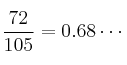 \frac{72}{105} = 0.68 \cdots