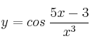 y = cos \: \frac{5x-3}{x^3}