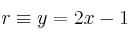 r \equiv y=2x-1