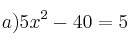  a) 5x^2 - 40 = 5