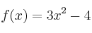 f(x) = 3x^2-4