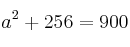 a^2+256=900