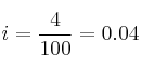 i=\frac{4}{100} = 0.04