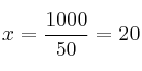 x=\frac{1000}{50} = 20