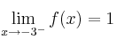 \lim_{x\rightarrow -3^-} f(x) =1