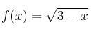 f(x) = \sqrt{3-x}