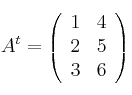 A^t=\left(
\begin{array}{cc}
     1 & 4
  \\ 2 & 5
  \\ 3 & 6
\end{array}
\right)