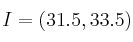 I=(31.5 ,33.5)