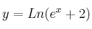 y = Ln(e^x+2)