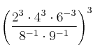 \left( \frac{2^3 \cdot 4^3 \cdot 6^{-3}}{8^{-1} \cdot 9^{-1}}  \right)^3