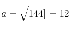 a=\sqrt{144] = 12