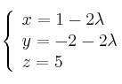 \left\{ \begin{array}{lll}
x=1 -2 \lambda  \\  
y=-2-2 \lambda  \\
z=5
\end{array}
\right.