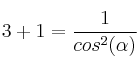  3 + 1=\frac{1}{cos^2(\alpha)}