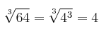 \sqrt[3]{64}=\sqrt[3]{4^3}=4