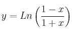 y = Ln \left( \frac{1-x}{1+x}  \right) 