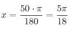 x = \frac{50 \cdot \pi}{180} = \frac{5 \pi}{18}