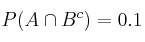P(A \cap B^c)=0.1