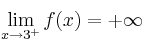 \lim_{x\rightarrow 3^+} f(x) = +\infty