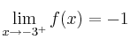 \lim_{x\rightarrow -3^+} f(x) = -1