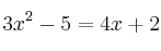 3x^2 - 5 = 4x +2