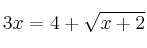 3x = 4 + \sqrt{x+2}