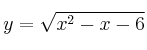 y = \sqrt{x^2-x-6}